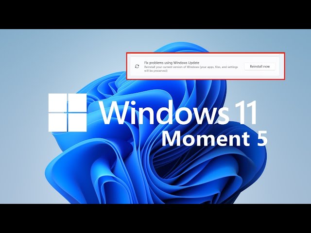 Moment Five New Feature: You can now "Fix Problems using Windows Update" on Windows 11