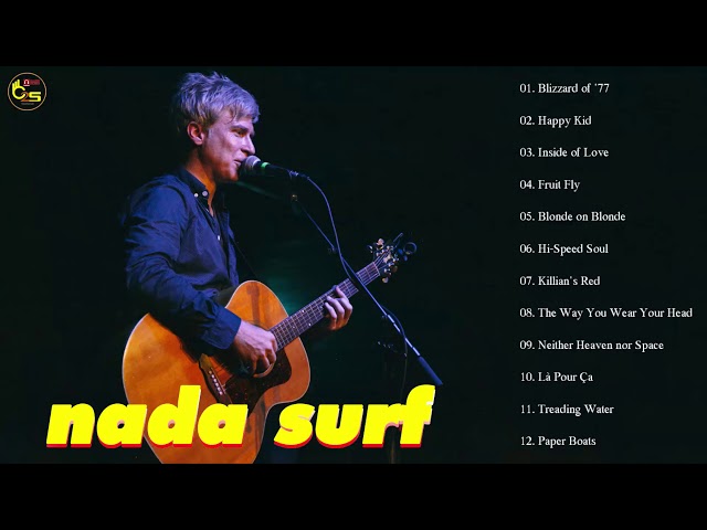 Nada Surf Greatest Hits  - The Best Of Nada Surf