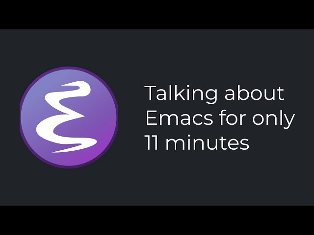 ⚡Talking about Emacs for 11 minutes - Aidan H