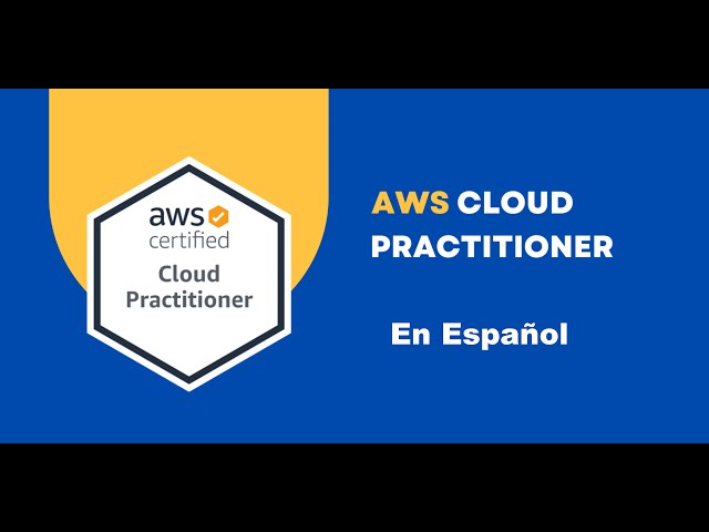 AWS: Cloud Practitioner En Español Día 1
