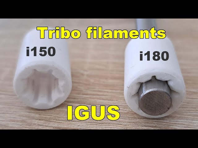 Testing tribo filaments: Igus Iglidur i150 vs i180