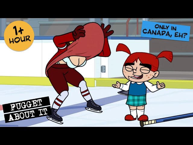 Only In Canada, Eh? | Fugget About It | Adult Cartoon | Full Episode | TV Show