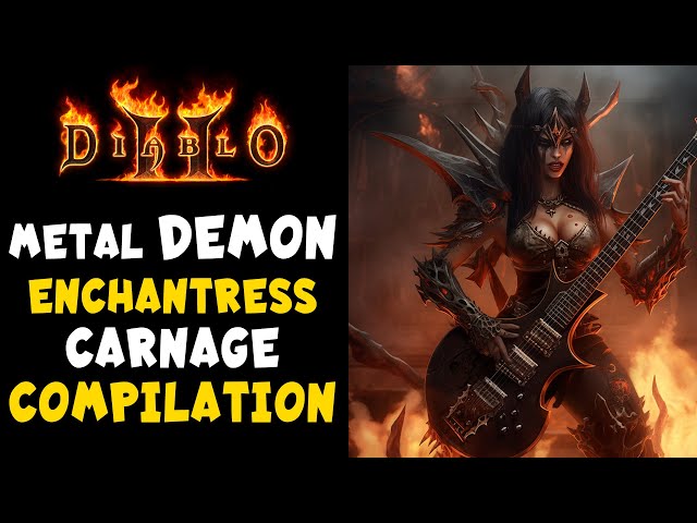 She Slays Hell with Her Metal & Fire - Diablo 2 Resurrected / D2R