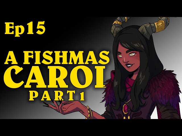 A Fishmas Carol Pt1 | Oxventure D&D | Season 1, Episode 15