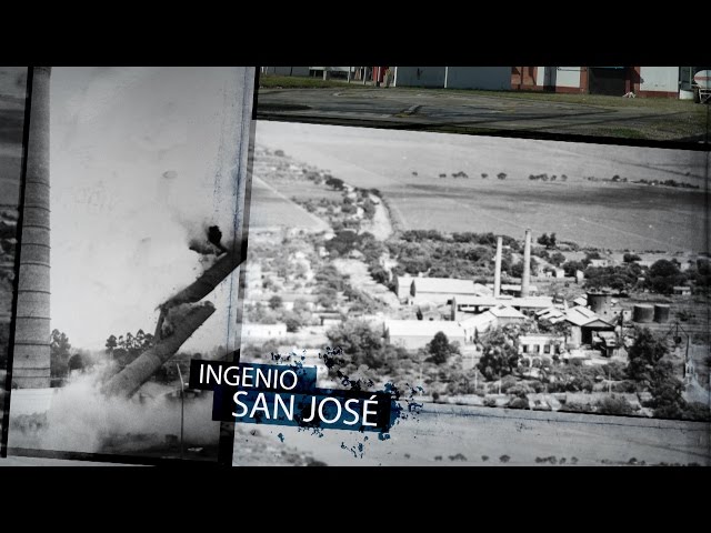 A 50 años del cierre de los ingenios - Informe sobre San José - Yerba Buena