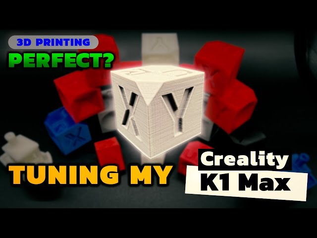 Creality K1/K1 Max | Fine tuning for a perfect 3D printing
