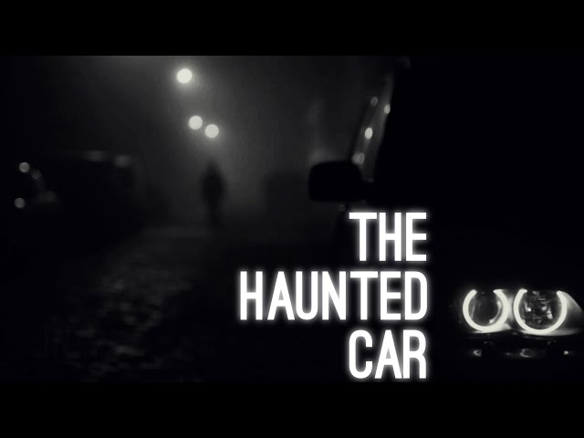 The Haunted Car | Chilling Horror Story | Bone-Chilling Horror Tale | Horror Short Story