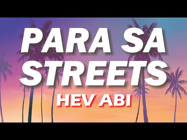Hev Abi - Para Sa Streets (Lyrics Video)