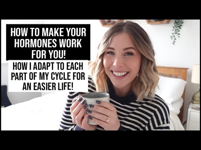How to Make Your Hormones Work for YOU! | xameliax