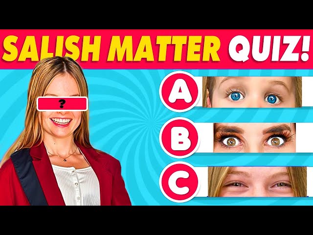 Salish Matter Quiz | How Much Do You Know About Salish Matter? King Ferran #salishmatter #funquiz