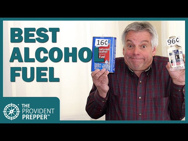 Alcohol Fuel Comparison: Best Choice for Campers and Preppers