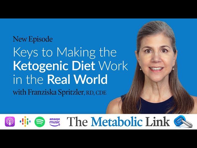 Keys To Making The Ketogenic Diet Work In The Real World w/ Franziska Spritzler | The Metabolic Link