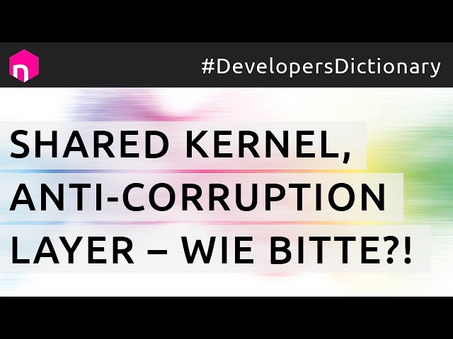 API-Patterns: Shared Kernel, Anti-Corruption Layer & Co. – wie bitte?! // deutsch
