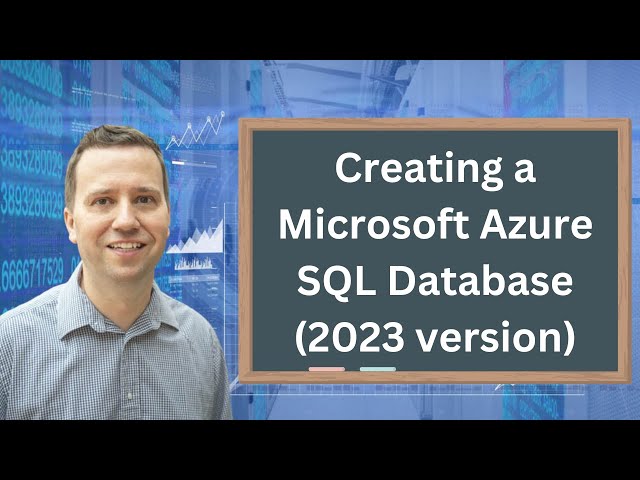 SQL Server in the Cloud: Creating a Microsoft Azure SQL Database (2023 Version)