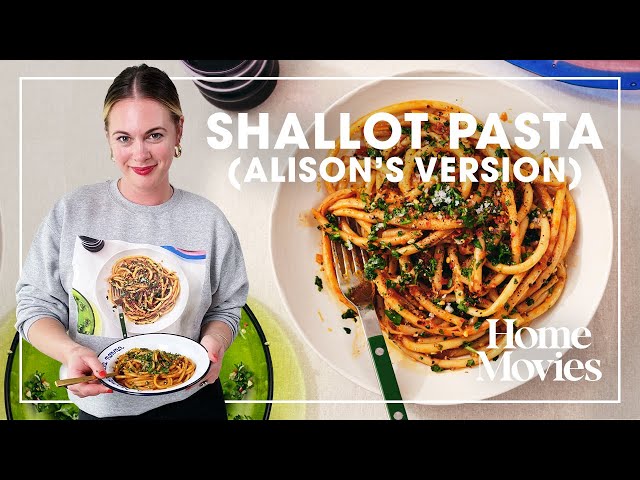 Shallot Pasta (Alison's Version) | Home Movies with Alison Roman