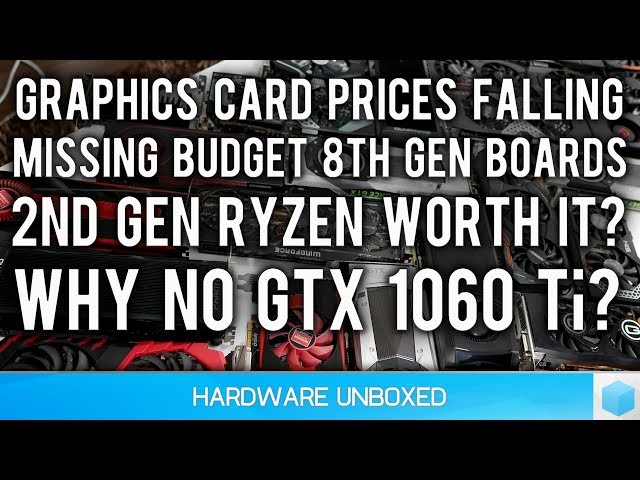 March 2018 Q&A [Part 1] Graphics Card Price Drops Incoming, Tim Calls It!