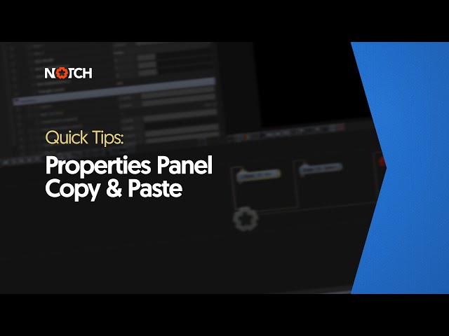Properties Panel Copy & Paste (Notch Quick Tip)