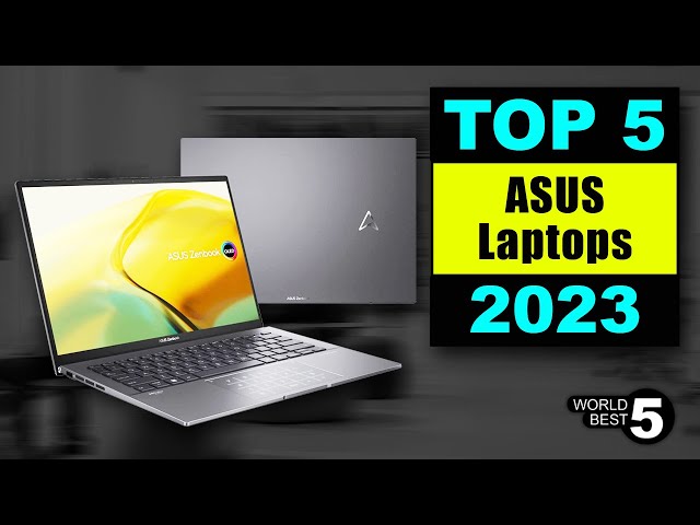 5 Best ASUS Laptops in [2023]