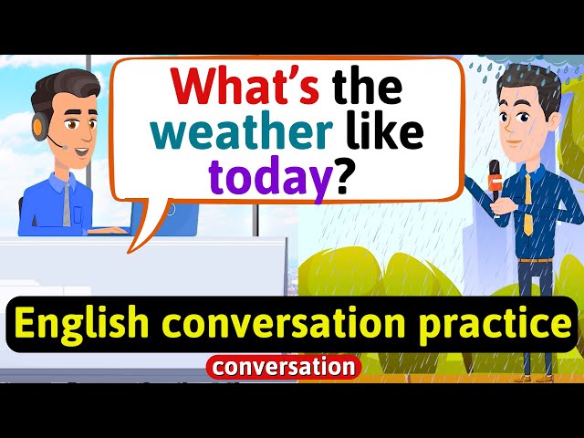 Practice English Conversation (Talking about the weather) Improve English Speaking Skills
