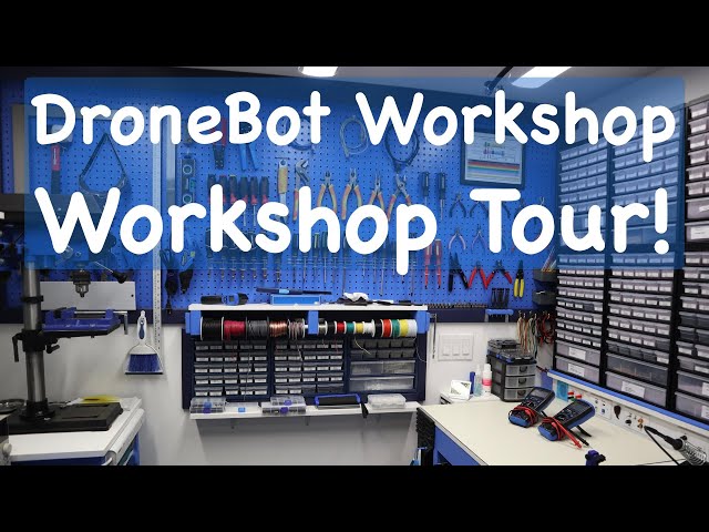 DroneBot Workshop Tour - Welcome to the Workshop!