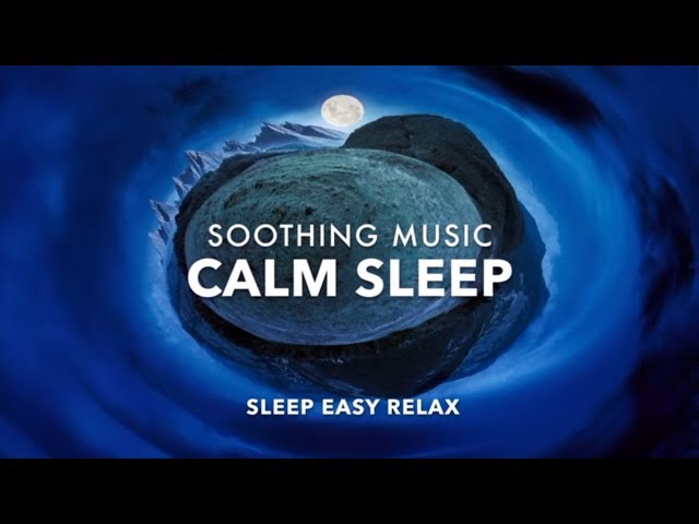 Relaxing Sleep Music, Soothing Dream Relaxation, Healing Calm, Inner Peace ★ 35