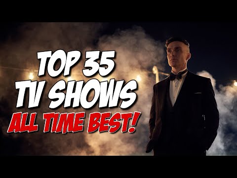 TOP 35 BEST TV SHOWS of ALL TIME!
