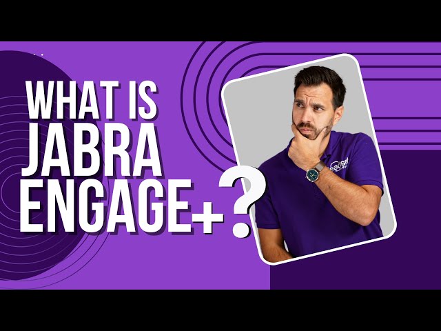 What is Jabra Engage +?