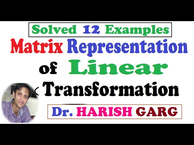 Matrix Representation of Linear Transformation
