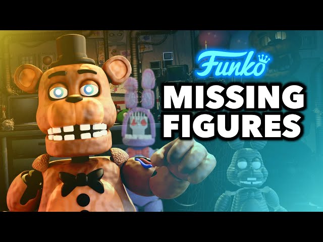 The MISSING Five Nights At Freddys Action Figures