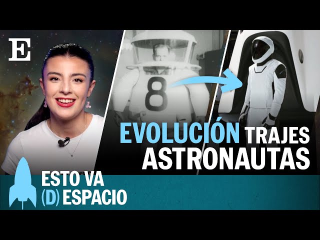 CIENCIA: Trajes de astronauta, así evolucionan | EP3 | Esto va (D)espacio