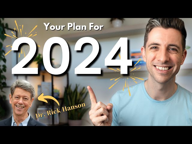 Get More From 2024: Your Blueprint for the Year Ahead | Being Well, Dr. Rick Hanson