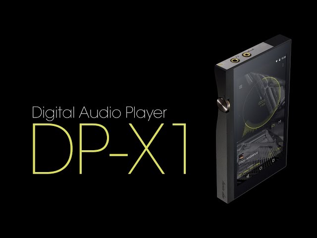 DP-X1: Portable Hi-Res Digital Audio Player