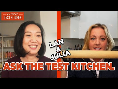 Ask the Test Kitchen