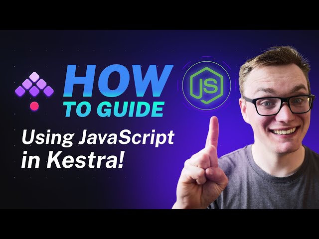 How-to Guide: Using JavaScript in Kestra