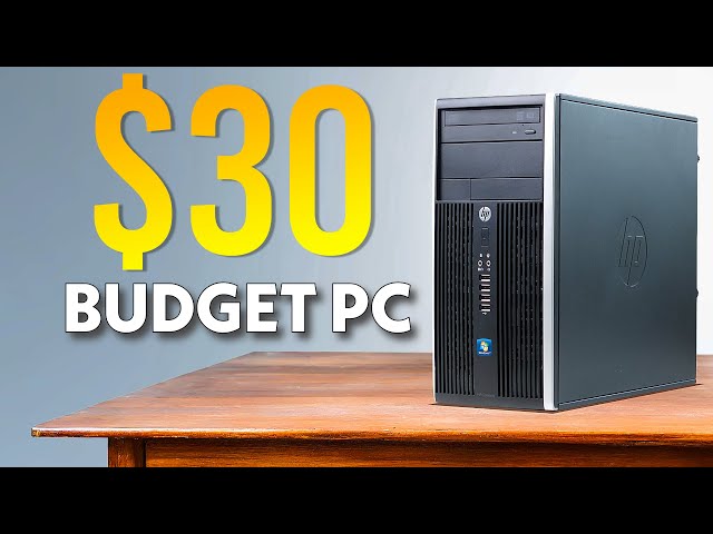 Yes, You CAN STILL Can Upgrade a $30 Budget PC in 2024!