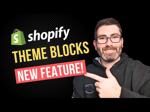 Shopify's new theme blocks change everything - Getting started guide!