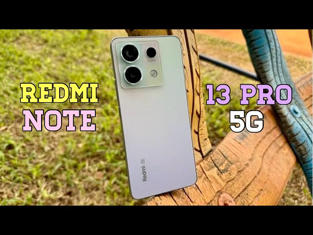 Xiaomi Redmi Note 13 Pro 5G Review: A Good & Affordable Mid-Range Smartphone!😇