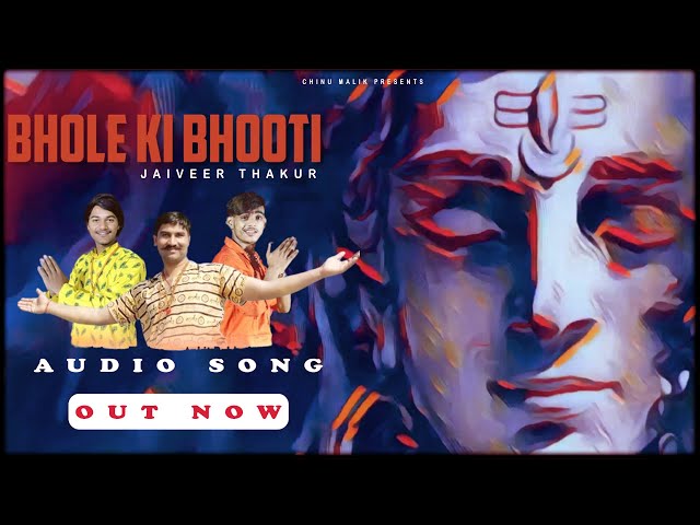 Bhole ki Booti (Official Audio) Jaiveer Thakur | Ak Garg & Ankit Pabla | भोलेनाथ Song 2024 | Chinu