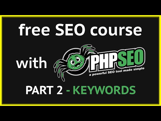 Free SEO course with PHPSEO - Keyword Research - Chapter 2