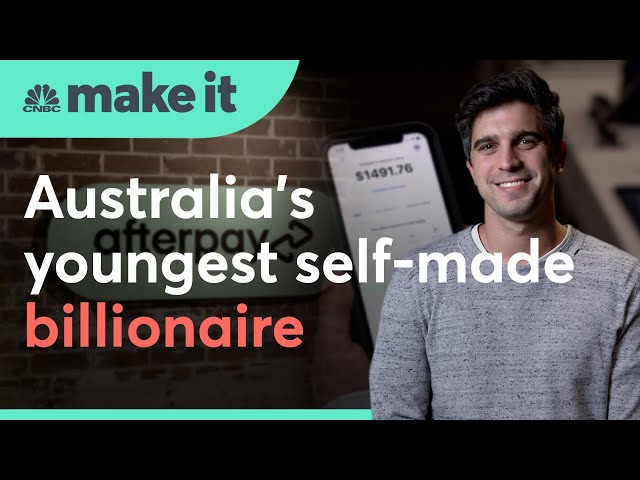 Afterpay: How this 30-year-old became Australia’s youngest self-made billionaire | CNBC Make It