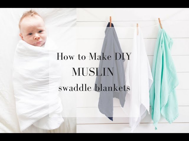 DIY SWADDLE BLANKET- How to Make a Muslin Swaddle Blanket for Baby