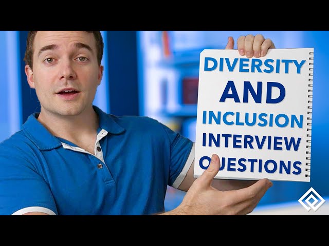 Diversity and Inclusion Interview Questions and Answers
