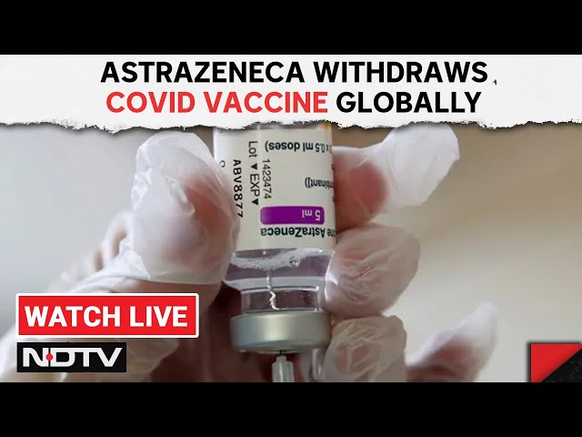 AstraZeneca Withdraws Covid Vaccine Globally, Cites Commercial Reasons: Report & Other News