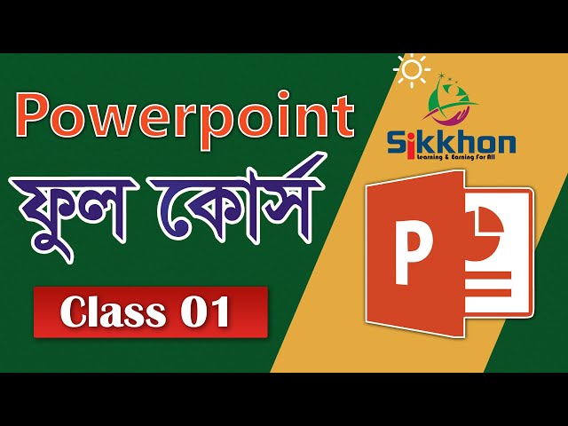 01- MS PowerPoint Bangla Tutorial | MS Powerpoint Bangla video | Sikkhon