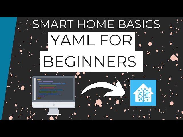 YAML Basics // Level Up Your Home Assistant Skills