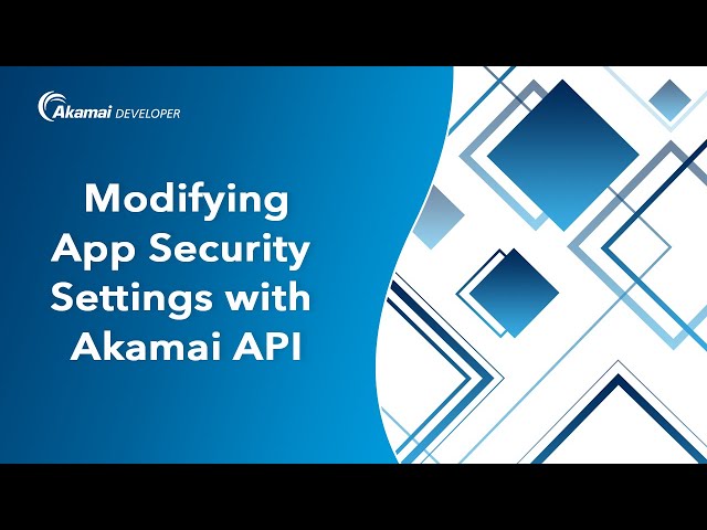Modifying Application Security settings with Akamai API