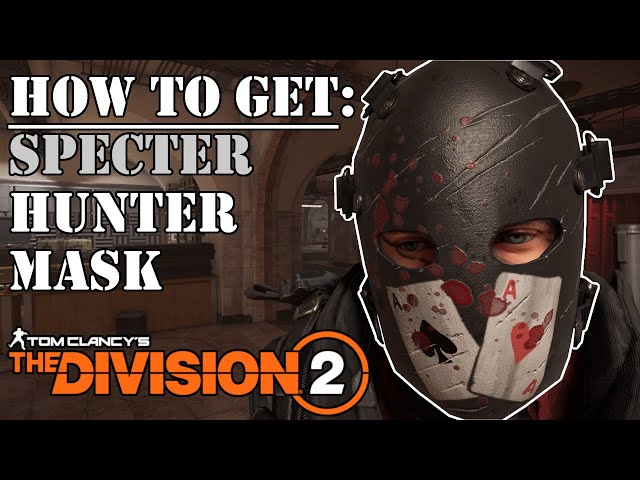HOW TO GET the Specter Hunter Mask | The Division 2
