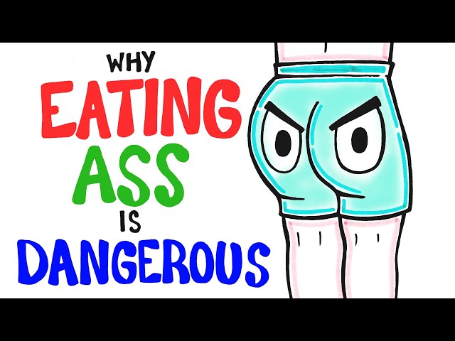 What Happens When You Eat Someone's Butt?