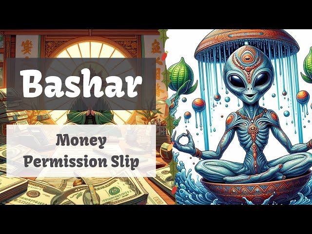 Bashar | Money Permission Slip