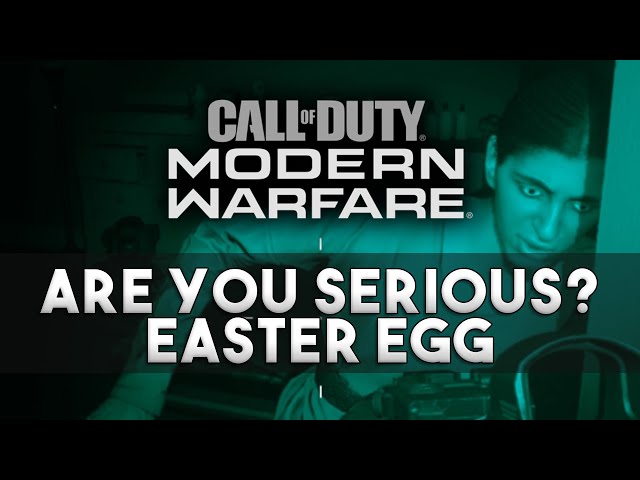 Call of Duty Modern Warfare - Are You Serious Easter Egg